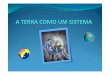 Terra como sistema2 - cienciasnaturaiseiriz.webnode.pt · Terra_como_sistema2 Author: Paula Adriana Created Date: 10/15/2011 6:52:01 PM 