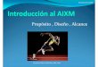 Introducción al AIXM€¦ · Introducción al AIXM Introducción al AIXM Propósito , Diseño , Alcance Seminario/Taller AIXM/UML/XML/GML