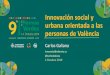 Innovación social y urbana orientada a las personas de ... · Investigación e Innovación centrada en las personas que aproveche los aprendizajes obtenidos hasta 2020: →Las personas
