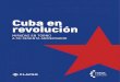 Cuba en revoluciónbiblioteca.clacso.edu.ar/clacso/se/20191017033409/Cuba... · 2019-10-25 · Luis Suárez Salazar Palabras inaugurales 17 Gerardo Hernández Nordelo La democracia