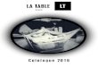 Catalogue 2016 - La Table L.T. · MINI PANIER À FRITES FRY BASKET A B C A - B - C - LT265001 - LT265002 - LT265003 - 10,5 x 8,5 x h 6,5 cm 14 x 11 x h 9 cm 20,5 x 16 x h 8,5 cm CÔNE