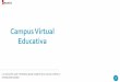 Campus Virtual Educativalatined.com/wp-content/uploads/2018/03/Plataforma-Campus-Educat… · 1 Campus Virtual Educativa La solución que necesitas para impartir tus cursos online