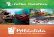 Activo Aventura - Visita Atlántida · permitirá acercarnos a los arrecifes y observar la abundante vida marina en un arrecife coralino. Después de esta fantástica oportunidad,