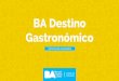 BA Destino Gastronómico · Carritos de comida/comida al paso Bares de vino Bodegones Pizzerías Cafés Restaurantes Brasil Colombia EEUU España Francia Reino Unido 92% 60% 39% 37%