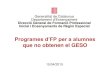 Programes d’FP per a alumnesxtec.gencat.cat/web/.content/alfresco/d/d/workspace/... · 2019-03-04 · 5 Programes de formació i inserció (PFI) Normativa: Resolució ENS/1102/2014,