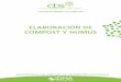 ELABORACIÓN DE COMPOST Y HUMUS - CTS | IDMActsidma.cl/wp-content/uploads/2016/12/ELABORACION... · • Conocer conceptos básicos de compostaje y humiﬁcación a nivel domiciliario