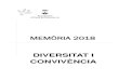 MEMÒRIA 2018 - Ajuntament d'Olesa · • La sensibilització vers la diversitat cultural i el respecte a aquesta diversitat En quant a les funcions que duu a terme el Servei de diversitat