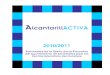 AlcantarillACTIVA€¦ · AlcantarillACTIVA 1 AlcantarillACTIVA Nuevamente el Ayuntamiento de Alcantarilla presenta la oferta socio-educativa del curso 2010/11, abarcando las actividades