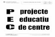 Generalitat de Catalunya Projecte Educatiu de Centre Institut ......Generalitat de Catalunya Departament d’Educació Institut Joan Brudieu Projecte Educatiu de Centre CODI: PEC DATA: