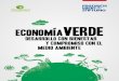 Economía verde : desarrollo con bienestar y compromiso con ... · Unidas sobre el Medio Ambiente y el Desarrollo (CNUMAD), realizada en Río de Janeiro, y 10 años de la Cumbre Mundial