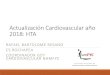 Actualización Cardiovascular año 2018: HTA · Actualización Cardiovascular año 2018: HTA RAFAEL BARTOLOMÉ RESANO CS ROCHAPEA COORDINADOR GDT ... 2013: HTA grado 1 (>140/90) y