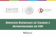 MÉXICO - Centro Nacional para la Prevención y Control del VIH y …€¦ · Continuo de la atención al VIH en México 2013 Fuente: Centro Nacional para la Prevención y el Control