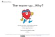 The warm-upWhy? warm-up..pdf1.2 Found the principles of a good warm-up in the text and match with the correct images. The images, given by the teachers, are visual support to help