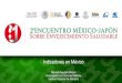 Indicadores en México · 2017-11-16 · años) y la esperanza de vida a los 60 años en 2010. Indíce de envejecimiento R. Esperanza de vida a los 60 años Los mexicanos que hoy