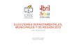 ELECCIONES DEPARTAMENTALES, MUNICIPALES …• El Reglamento para las Elecciones Departamentales y Municipales del 4 de Abril de 2010, aprobado mediante Resolución Nº 045/10 por
