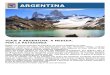 VIAJE A ARGENTINA. A MEDIDA. POR LA PATAGONIA · Viaje a medida, ... La excursión en 4x4 comienza subiendo 9.5 km por camino de montaña, hasta obtener espectaculares vistas panorámicas