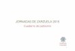 JORNADAS DE ZARZUELA 2015 - Fundación Guerrerofundacionguerrero.com/pdfs/2015_Patrocinio.pdf · March, Fundación SGAE, Globalcaja, Instituto Nacional de las Artes Escénicas y de
