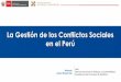La Gestión de los Conflictos Sociales en el Perú...6 ENFOQUE TERRITORIAL DE LA GESTIÓN DEL CONFLICTO 05 Regiones, 69 distritos que conforman EL ÁMBITO DEL VRAEM Superficie Territorial