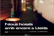 Nous hotels - lleidatur.com · Nous hotels amb encant a Lleida Text: Carme Escales Fotos: Establiments hotelers. 21 Quan un cap de setmana o unes minivacances enmig d'un paratge natural