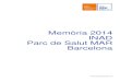 Memòria 2014 INAD Parc de Salut MAR Barcelona · 2019-02-20 · Memòria 2014 Institut de Neuropsiquiatria i Addiccions Presentació L’Institut de Neuropsiquiatria i Addiccions