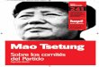 Mao Tsetung - pcr.org.ar · yor comunidad de lenguaje en el Par-tido, pero el problema aún no se ha resuelto del todo. Por ejemplo, en la re-forma agraria, aún existen algunas di-ferencias