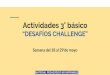 “DESAFÍOS CHALLENGE” Actividades 3° básicocolegioarrupe.cl/wp-content/uploads/2020/05/... · 3. Cierren los ojos y escuchen atentamente cada una de las preguntas. 4. Respondan