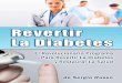 Revertir la Diabetes - enrealidadfunciona.comenrealidadfunciona.com/.../2015/07/Revertir-La-Diabetes-Sergio-Ruso… · Revertir La Diabetes | 2 Renuncia de Responsabilidad La información