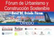 Hotel AC Oviedo Fórum 0 - expo-negocio.es · Sistemas de Drenaje Urbano Sostenible (SUDS) Participan: D.Joaquín Pertierra Brasa. Vocal de la Junta Rectora de la Demarcación de