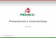 Presentación a Inversionistas - Pemex · 2015-09-14 · precio al público, o precio final, de gasolinas y diesel lo establece la SHCP. El precio productor de gasolinas y diesel