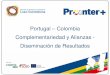 Portugal Colombia Complementariedad y Alianzas - Diseminación …portugalcolombia.com/media/investimento.pdf · 2019-11-30 · PORTUGAL Concentración de populación más alta en