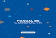 MANUAL de CONDUCTA - Tramontina€¦ · dominio, derechos de autor, innovaciones, invenciones, procesos, productos, proyectos, prototipos, ideas, informaciones financieras, comerciales,