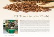 El Tueste de Café - Fórum Cultural del Café · 2018-02-14 · el tipo de máquina a emplear para preparar el café, la variedad de café, si la tostada es monovarietal o de un