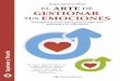 El arte de gestionar tus emociones: Guía práctica ... · Reconocer las emociones en los demás y emplear nuestra capacidad para manejar las relaciones interpersonales de forma adecuada