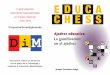 Ajedrez educativo M La gamificaci—n en el ajedrez · 2019-06-21 · Ajedrez educativo La gamificaci—n en el ajedrez Joaquín Fernández Amigo DiM 7º ENCUENTRO CENTROS INNOVADORES