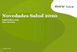 Novedades Salud 2020€¦ · Novedades Salud 2020 4 | Dpto. Marketing Medios de diagnóstico Estudio biomecánico de la marcha o la pisada Un estudio cada 5 años en adultos y cada