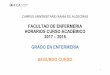 FACULTAD DE ENFERMERIA HORARIOS CURSO ACADÉMICO 2017 ...enfalgeciras.uca.es/wp-content/uploads/2018/02/1-2... · 02 de octubre de 2017 a 18 de febrero de 2018 . 3 Asignatura Primer
