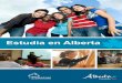 Estudia en Albertastudyinalberta.ca/media/4109/brochure_spanish.pdf · Alcanza tus metas con un aprendizaje individualizado. Escuelas excepcionales rodeadas bellísimos paisajes de