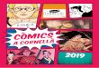 COMICS - cornella.cat€¦ · las ganadoras del 35º Concurso de Cómics Ciutat de Cornellà, donde nuestros jóvenes nos hablan, a través de sus personajes, de oportunidades, de