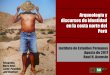 Arqueología y discursos de identidad en la costa norte del ... · Cambios en el “estilo de práctica” de la arqueología peruana Proceso de activación patrimonial Costa norte
