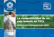La competitividad de un país basado en TICsmicrositios.cinvestav.mx/portals/clatics/SiteDocs/2010/...• La falta de competitividad, le cuesta a nuestro País entre 50 y 70 mil millones