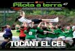 TOCANT EL CEL · 2019-06-25 · per la història del Club! L CAMPIONES DE CATALUNYA! El Femení trenca amb els mals tràngols del passat i guanya la seva primera Copa Catalunya contra