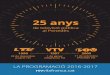 LA PROGRAMACIÓ 2016-2017 · sèries de reportatges sobre la història del Penedès Es compren les primeres càmeres digitals Inici d’emissions diàries per la xarxa de cable de