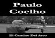 Paulo Coelhobibliotecayamile.files.wordpress.com/2014/05/coelhopauloelcaminodelarco.pdf-Un hombre que sirvió de ejemplo a toda una generación, no puede desaparecer como usted desapareció