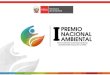Promoviendo buenas prácticas · 2014-10-06 · Promoviendo buenas prácticas ambientales •Ministerio del Ambiente: promotor en materia ambiental y en la formación de una participación