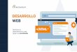 DESARROLLO WEB - nestrategia.com€¦ · Desarrollo web ¿Qué es? El diseño web es un factor esencial para el éxito de tu negocio en internet. Una página web diseñada a medida