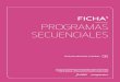 FICHA1 PROGRAMAS SECUENCIALESprogram.ar/wp-content/uploads/2015/04/Ficha_Programas... · 2020-04-13 · FICHA1 PROGRAMAS SECUENCIALES 1 Material extraído del Manual para la Enseñanza