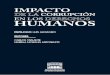 Impacto de la corrupción - UNAM · régimen democrático y la disminución de la corrupción.” (LUIS DANIEL VÁSQUEZ) “El binomio corrupción política y económica constituye