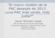 “Retos del nuevo modelo de la PAC después de 2013” · Mantenimiento de los pastos permanentes a escala individual, restricción muy grande en zonas de dehesa ... Extremadura