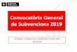 Convocatòria General de Subvencions 2019 · 2019-02-26 · Convocatòria general de subvencions 2019 Presentació de la convocatòria Desembre ‘17 3 • Ecologia, urbanisme i mobilitat
