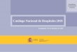 Catálogo Nacional de Hospitales 2019 Populares/Diaz...Art. 56.2.b: “En el nivel de asistencia especializada, a realizar en los hospitales y centros de especialidades dependientes